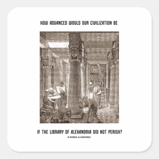 Hoe geavanceerd de beschaving als Library Alexandr Vierkante Sticker (Voorkant)