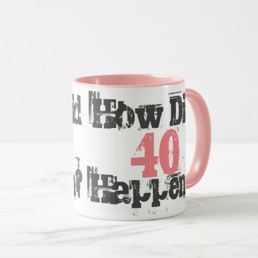 Hoe gebeurde dat 40? - Mok met tweetone koffie (Voorkant rechts)