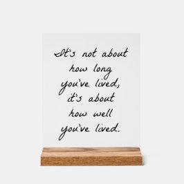 Hoe goed je hebt geleefd Acryl teken Bord