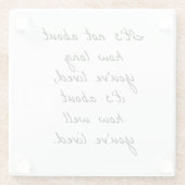 Hoe goed je hebt geleefd Glass Onderzetter (Achterkant)