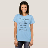 Hoe goed je hebt geleefd, T-Shirt van vrouwen (Voorkant volledig)