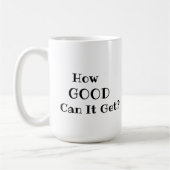 Hoe GOED kan het worden? mok (Links)