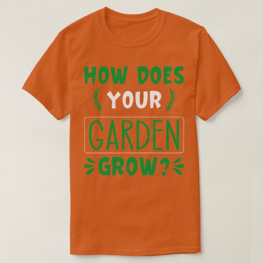 Hoe groeit uw tuin 3 t-shirt (Design voorkant)