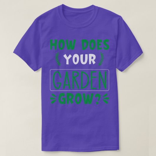 Hoe groeit uw tuin 5 t-shirt (Design voorkant)