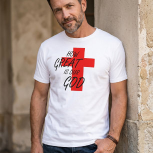Hoe groot is onze God, Pasen, Kerstmis, Christelij T-shirt