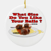 Hoe groot vind je je ballen? (Gehaktballen) Keramisch Ornament (Achterkant)