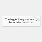 Hoe groter de overheid, hoe kleiner de burger bumpersticker (Voorkant)