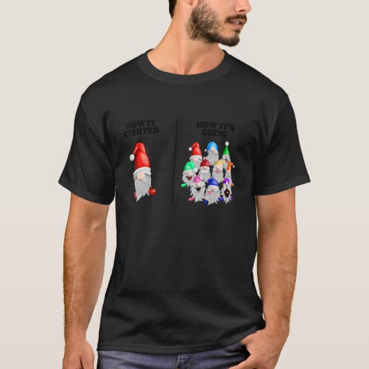 Hoe het begon Hoe het gaat Tuinkabouter T-shirt (Voorkant)