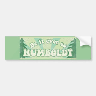 Hoe het ook zij, Humboldt Bumpersticker