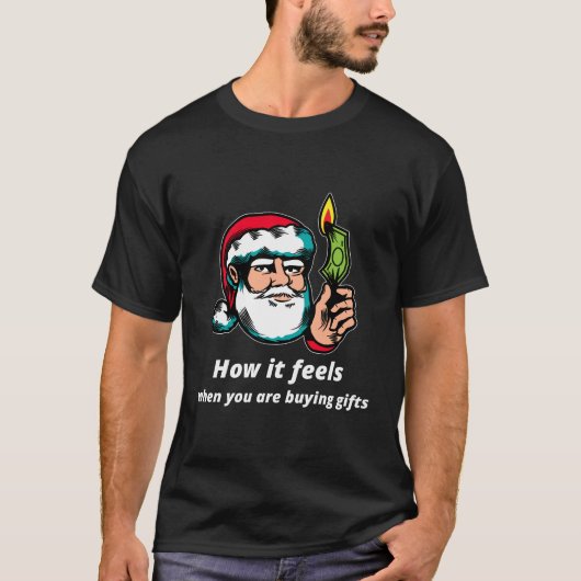 Hoe het voelt als je cadeaus koopt t-shirt (Voorkant)