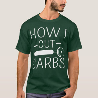 Hoe ik Carbs Funny Food Lover Carbohydraten Jok sn T-shirt