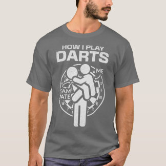 Hoe ik een kunstteam laat spelen Game Funny Darts T-shirt