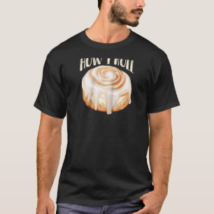 Hoe ik kaneelliefhebbers van Cool Cinnamon Buns Ra T-shirt