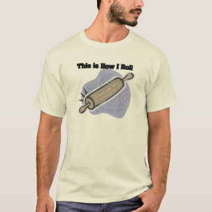 Hoe ik rol (Bakkersroller) T-shirt
