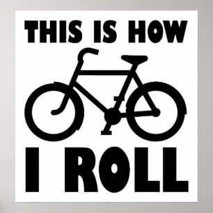 Hoe ik Roll Bike Funny Poster
