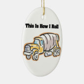 Hoe ik rolt (Cement Truck) Keramisch Ornament (Rechts)