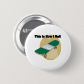 Hoe ik skate (skateboard) ronde button 5,7 cm (Voorkant /achterkant)