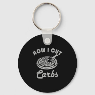 Hoe ik snijd koolhydraten, fitness dieet sarcastis sleutelhanger
