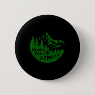 Hoe is je Aspen Grappige Aspen Colorado Ski Skien Ronde Button 5,7 Cm