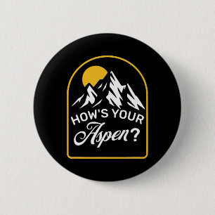 Hoe is je Aspen Grappige Aspen Colorado Ski Skien Ronde Button 5,7 Cm