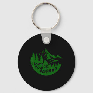 Hoe is je Aspen Grappige Aspen Colorado Ski Skien  Sleutelhanger