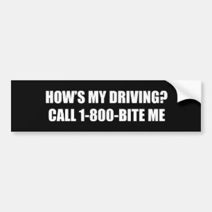 HOE IS MIJN RIJBEIDSBELLING 1-800 BITE ME BUMPERSTICKER