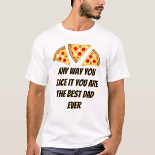 Hoe je het ook wipt, je bent de beste papa ooit pi t-shirt
