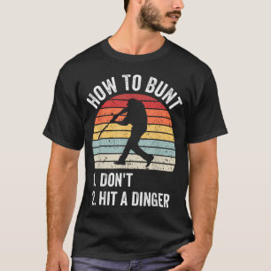 Hoe je moet bunten, sla geen dinger grappig honkba t-shirt