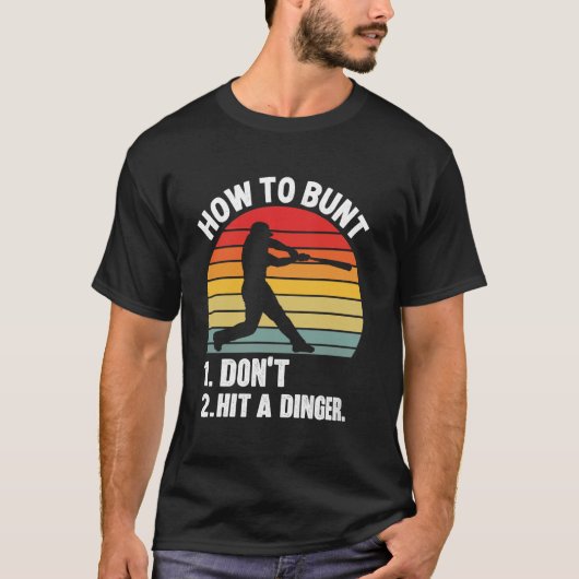 hoe je moet bunten sla geen dinger grappig honkbal t-shirt (Voorkant)
