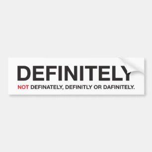 Hoe je 'zeker' moet spellen bumpersticker