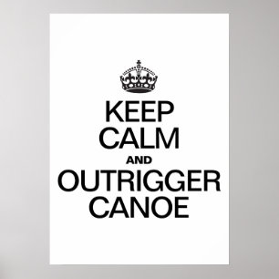 HOE KALM EN OUTRIGGER CANOE BEHOUDEN POSTER