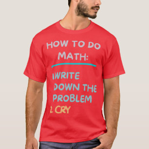 Hoe kan de Wiskunde het probleem schrijven en de g T-shirt