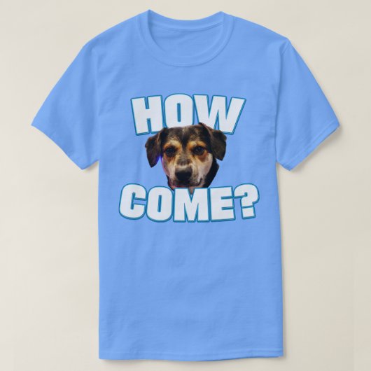 Hoe kan het komen 1 t-shirt (Design voorkant)