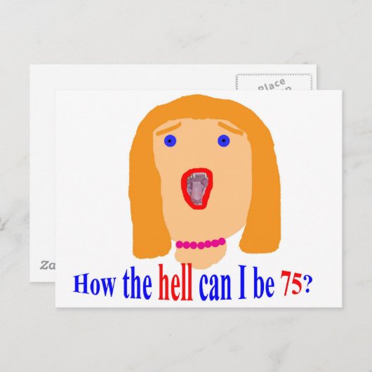 Hoe kan ik in godsnaam 75 worden? briefkaart (Voorkant / Achterkant)