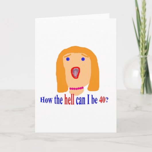 Hoe kan ik in hemelsnaam 40 zijn? kaart (Voorkant)
