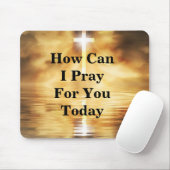 Hoe kan ik vandaag voor je bidden? muismat (Met muis)