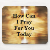 Hoe kan ik vandaag voor je bidden? muismat (Voorkant)