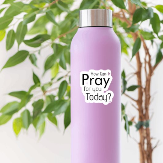 Hoe kan ik vandaag voor je bidden Stickers