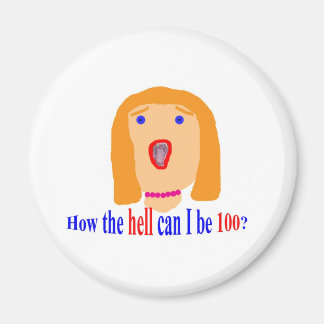 Hoe kan ik verdomme 100 zijn? magneet