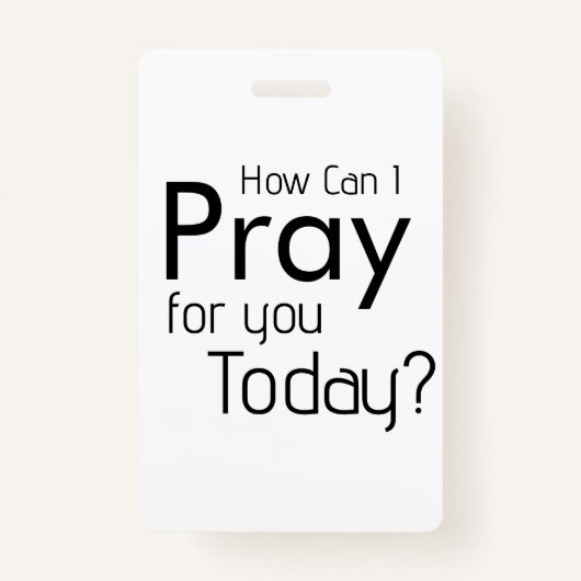 Hoe kan ik voor je bidden? Christelijk Badge (Achterkant)