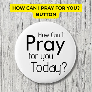 Hoe kan ik voor je bidden? Christelijk Ronde Button 5,7 Cm