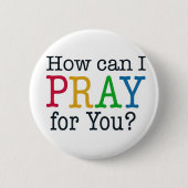 Hoe kan ik voor je PRAY? Ronde Button 5,7 Cm (Voorkant)
