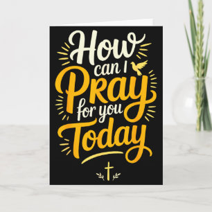 Hoe kan ik voor u bidden vandaag Christelijk gebed Kaart