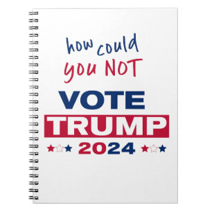 Hoe kon je niet stemmen TRUMP 2024 Notitieboek