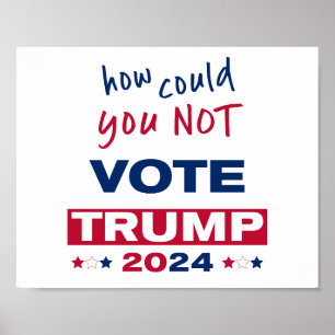 Hoe kon je niet stemmen TRUMP 2024 Poster