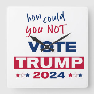 Hoe kon je niet stemmen TRUMP 2024 Vierkante Klok