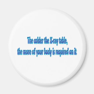 Hoe kouder de röntgentafel... Grappige Radiologie Magneet