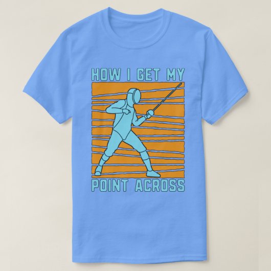 Hoe krijg ik mijn zwaardsman Duel Fighter Fencer? T-shirt (Design voorkant)
