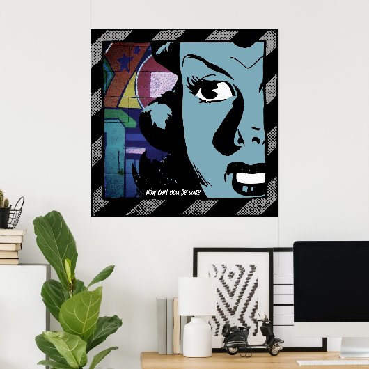 Hoe kun je daar zeker van zijn? poster (Thuiskantoor)