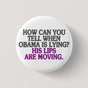 Hoe kun je zien wanneer Obama liegt? Zijn lippen.. Ronde Button 3,2 Cm